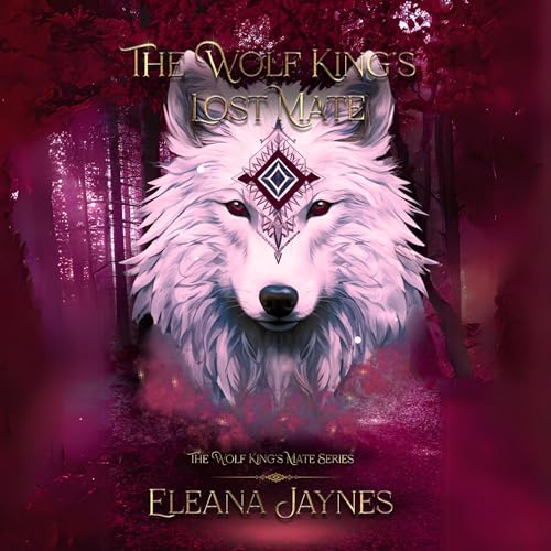 Cover of The Wolf King's Lost Mate