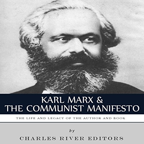 Cover of Karl Marx & The Communist Manifesto: The Life and Legacy of the Author and Book
