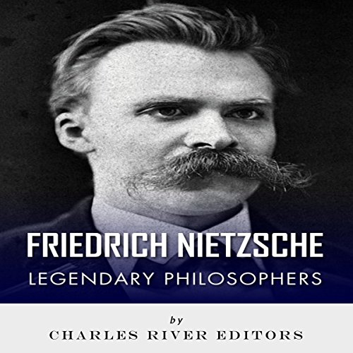 Cover of Legendary Philosophers: The Life and Philosophy of Friedrich Nietzsche