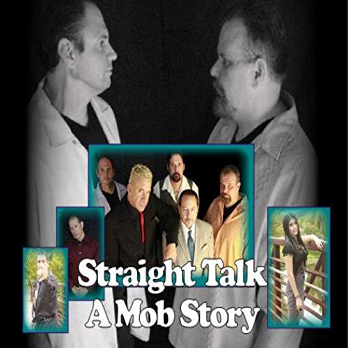 Cover of Straight Talk: A Mob Story
