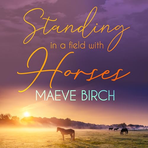 Cover of Standing in a Field with Horses