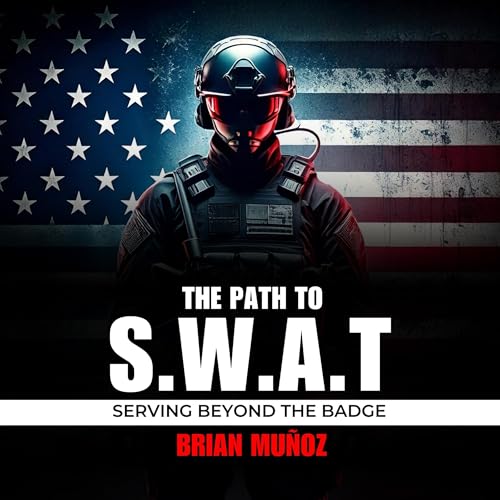 Cover of The Path to S.W.A.T.