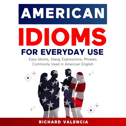 Cover of American Idioms for Everyday Use
