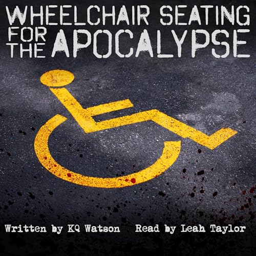 Cover of Wheelchair Seating for the Apocalypse