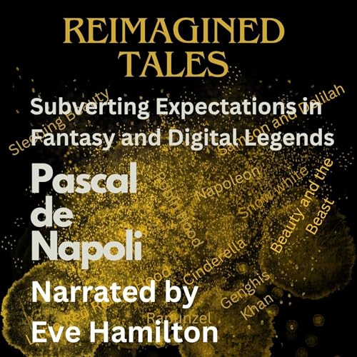 Cover of Reimagined Tales: Subverting Expectations in Fantasy and Digital Legends