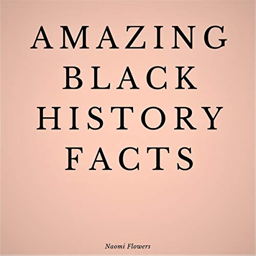 Cover of Amazing Black History Facts