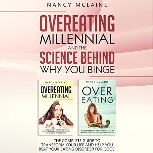 Cover of Overeating Millennial and the Science Behind Why You Binge