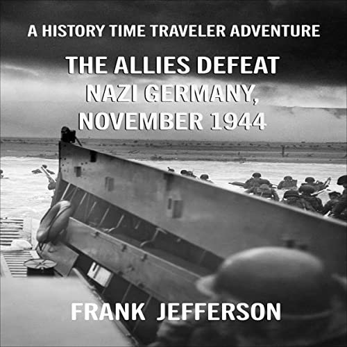 Cover of The Allies Defeat Nazi Germany, November 1944