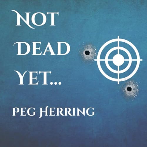 Cover of Not Dead Yet...
