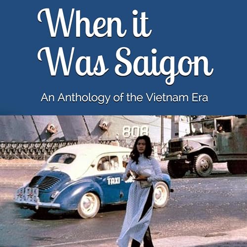 Cover of When It Was Saigon
