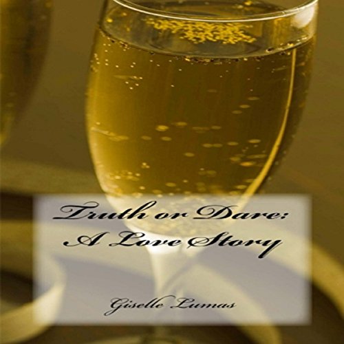 Cover of Truth or Dare: A Love Story