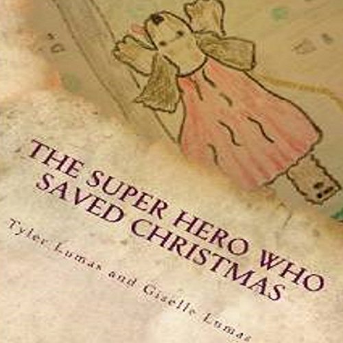 Cover of The Super Hero Who Saved Christmas