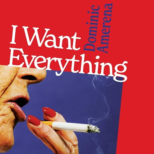 Cover of I Want Everything