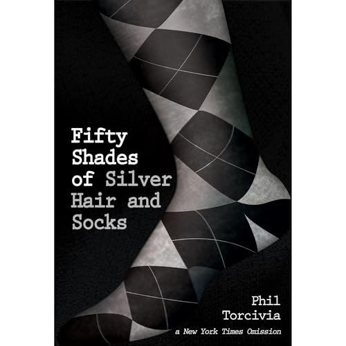 Cover of Fifty Shades of Silver Hair and Socks
