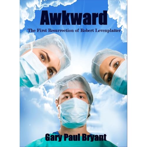 Cover of Awkward: The First Resurrection of Robert Levenplatter