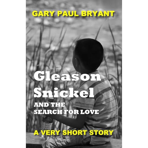 Cover of Gleason Snickell and the Search for Love