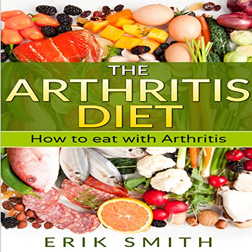 Cover of The Arthritis Diet: How to Eat with Arthritis