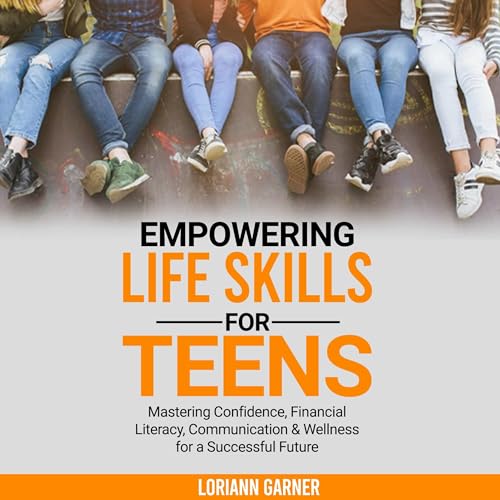 Cover of Empowering Life Skills for Teens