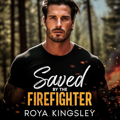 Cover of Saved by the Firefighter