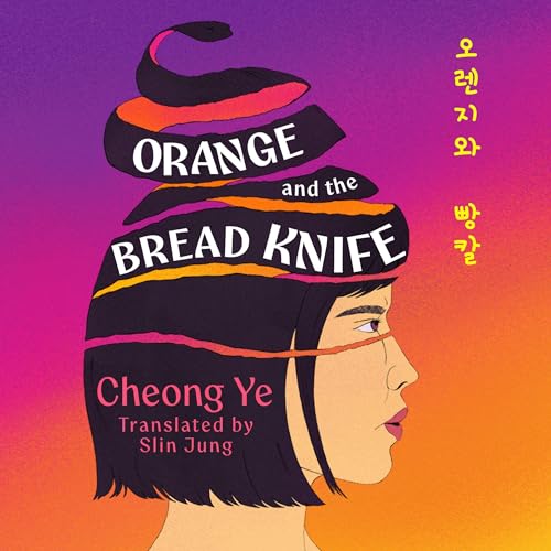 Cover of Orange and the Bread Knife