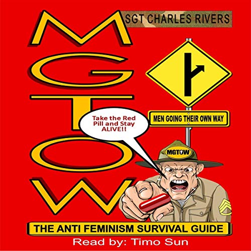 Cover of Men Going Their Own Way: The Anti-Feminism Survival Guide