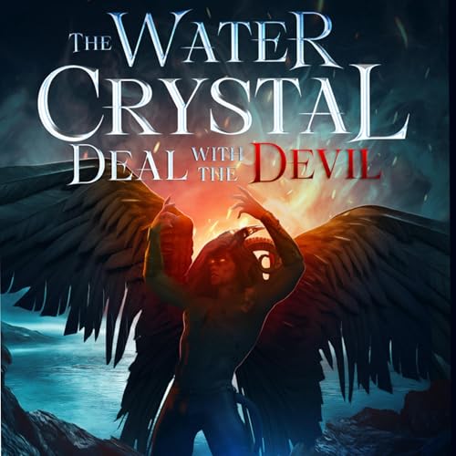 Cover of The Water Crystal: Deal with the Devil