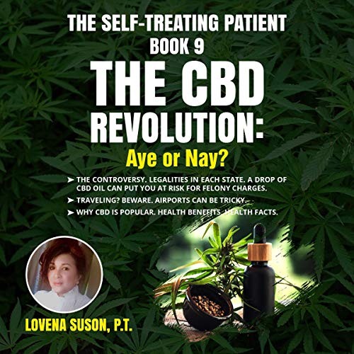 Cover of The CBD Revolution: Aye, or Nay?