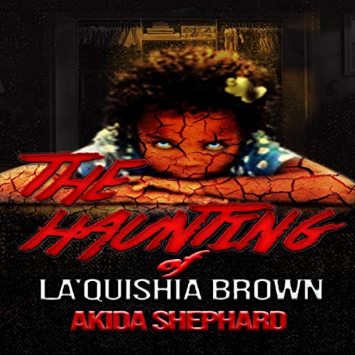 Cover of The Haunting of La'Quishia Brown