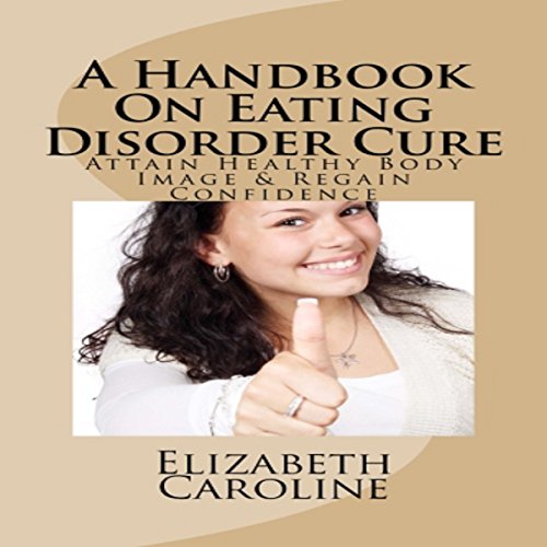 Cover of A Handbook on Eating Disorder Cure