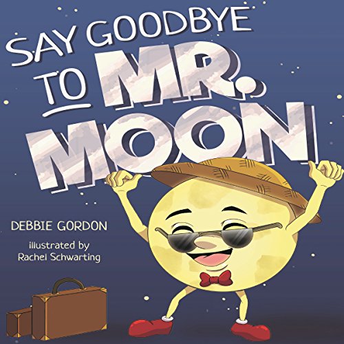 Cover of Say Goodbye to Mr. Moon