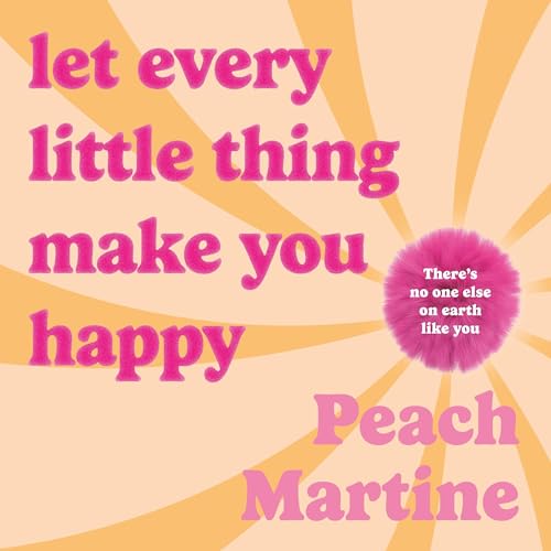 Cover of Let Every Little Thing Make You Happy