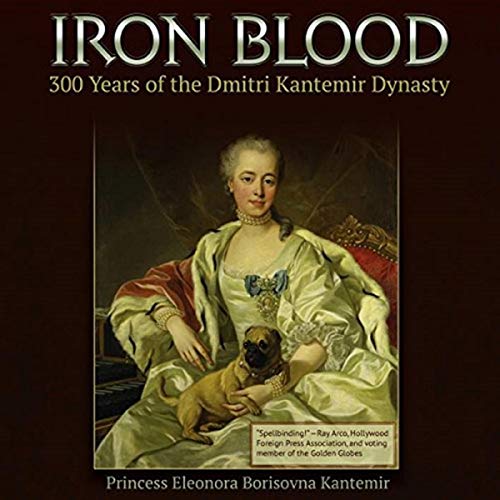 Cover of Iron Blood: 300 Years of the Dmitri Kantemir Dynasty
