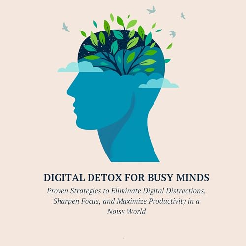 Cover of Digital Detox for Busy Minds