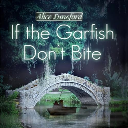 Cover of If the Garfish Don't Bite