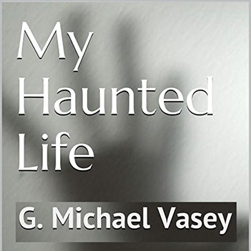 Cover of My Haunted Life