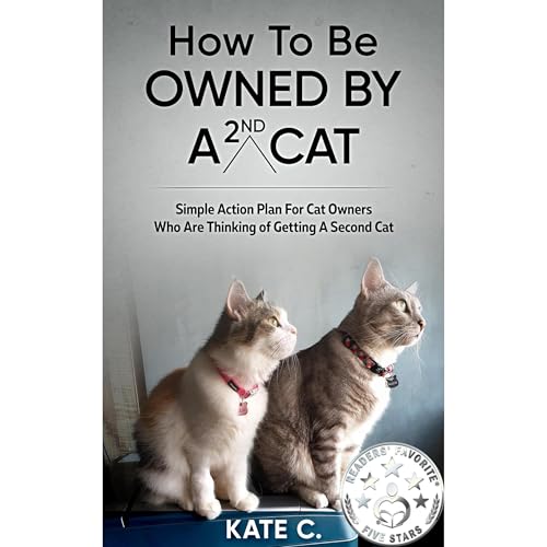 Cover of How To Be Owned By A 2nd Cat