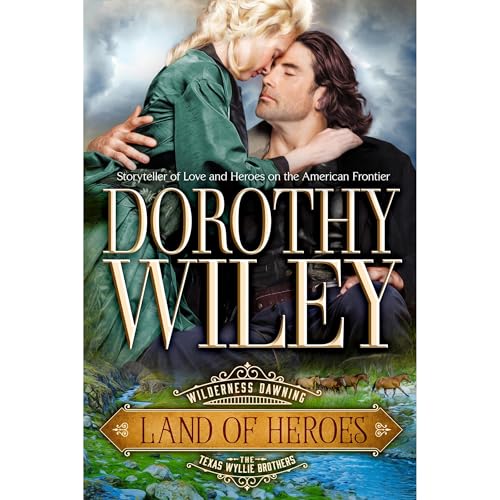 Cover of LAND OF HEROES: Wilderness Dawning Series Book 4