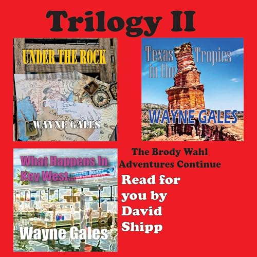 Cover of Trilogy II: The Brody Wahl Adventures Continue