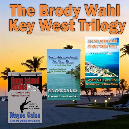 Cover of The Brody Wahl Key West Trilogy