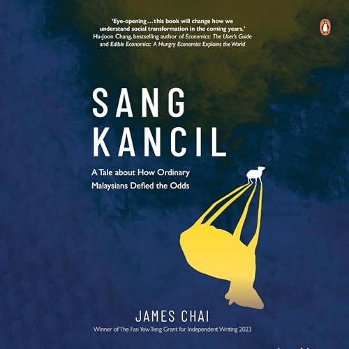 Cover of Sang Kancil: How Seven Ordinary Malaysians Defied the Odds