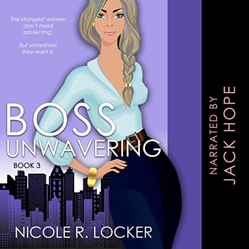 Cover of Boss Unwavering: An Enemies to Lovers Romance