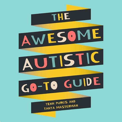 Cover of The Awesome Autistic Go-To Guide
