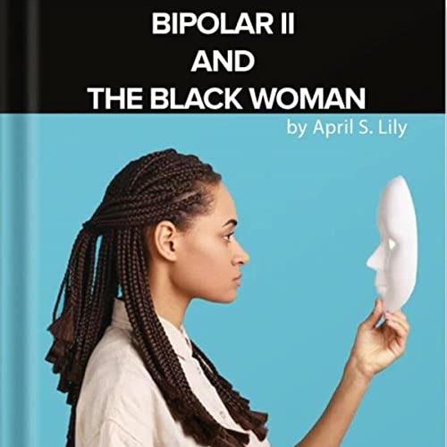 Cover of Bipolar II and the Black Woman