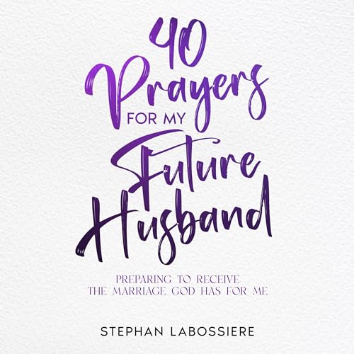 Cover of 40 Prayers for My Future Husband