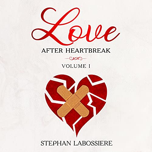 Cover of Love After Heartbreak: Volume I