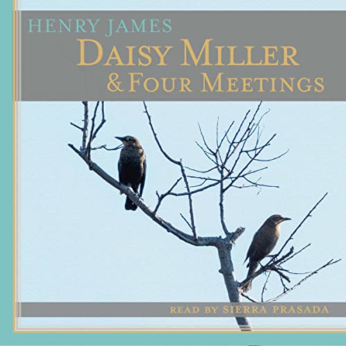Cover of Daisy Miller & Four Meetings