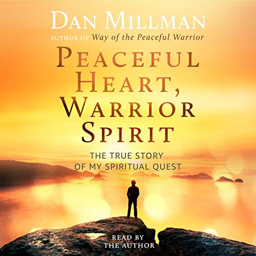 Cover of Peaceful Heart, Warrior Spirit: The True Story of My Spiritual Quest