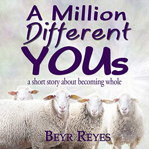 Cover of A Million Different Yous: A Short Story About Becoming Whole