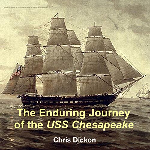 Cover of The Enduring Journey of the USS Chesapeake