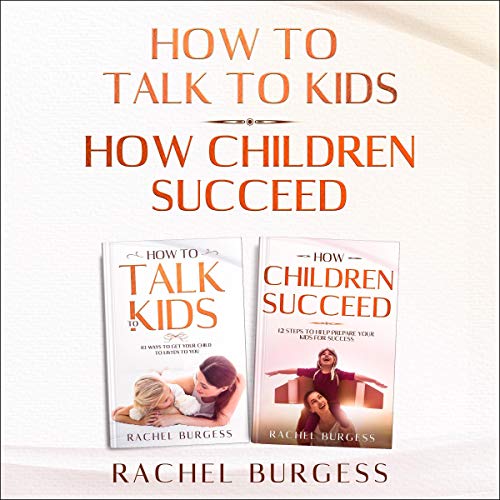 Cover of How to Talk to Kids & How Children Succeed